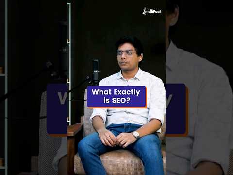 What is SEO | Search Engine Optimization – Explained in a Minute | Intellipaat #Shorts