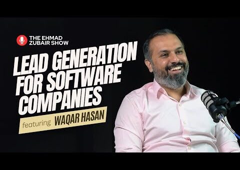 Lead Generation – How to Get Clients through Email Marketing | The Ehmad Zubair Show ft. Waqar Hasan